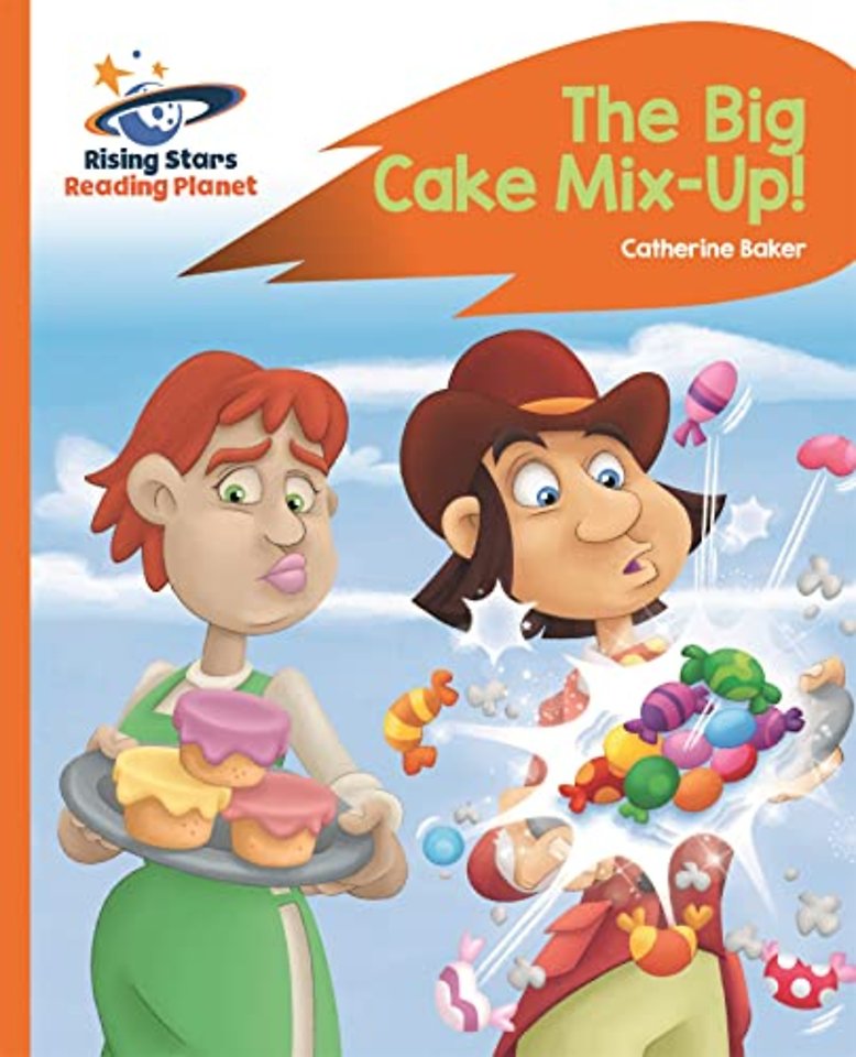 Reading Planet - The Big Cake Mix-Up! - Orange: Rocket Phonics