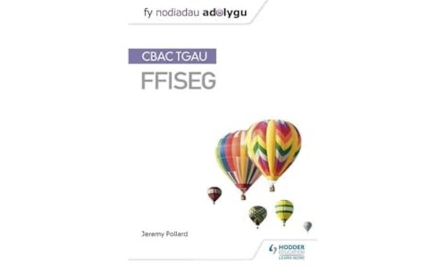 Fy Nodiadau Adolygu: CBAC TGAU Ffiseg (My Revision Notes: WJEC GCSE Physics, Welsh-language Edition)