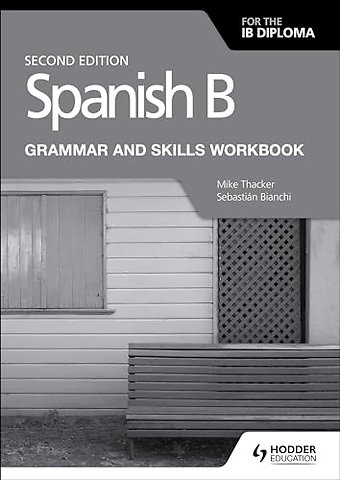 Spanish B for the IB Diploma Grammar and Skills Workbook