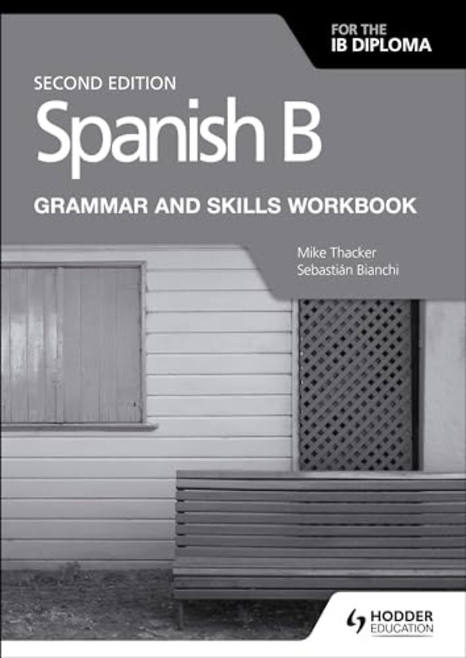 Spanish B for the IB Diploma Grammar and Skills Workbook