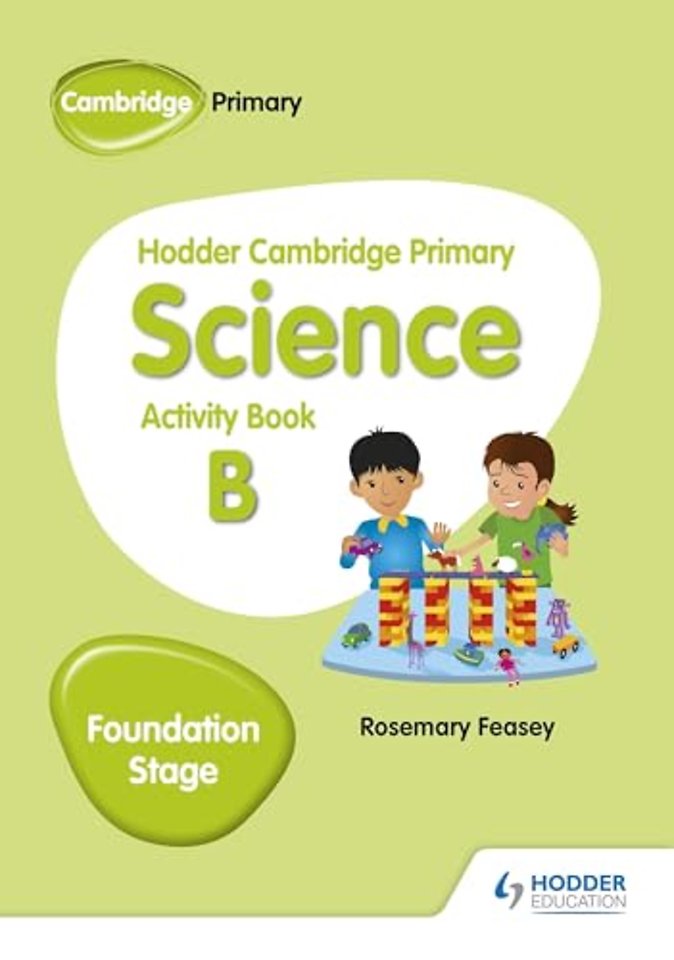 Hodder Cambridge Primary Science Activity Book B Foundation Stage
