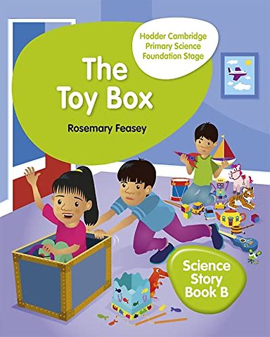 Hodder Cambridge Primary Science Story Book B Foundation Stage The Toy Box