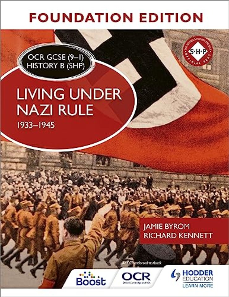 OCR GCSE (9–1) History B (SHP) Foundation Edition: Living under Nazi Rule 1933–1945
