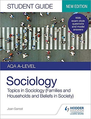 AQA A-level Sociology Student Guide 2: Topics in Sociology (Families and households and Beliefs in society)