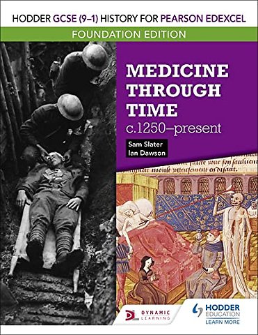 Hodder GCSE (9–1) History for Pearson Edexcel Foundation Edition: Medicine through time c.1250–present