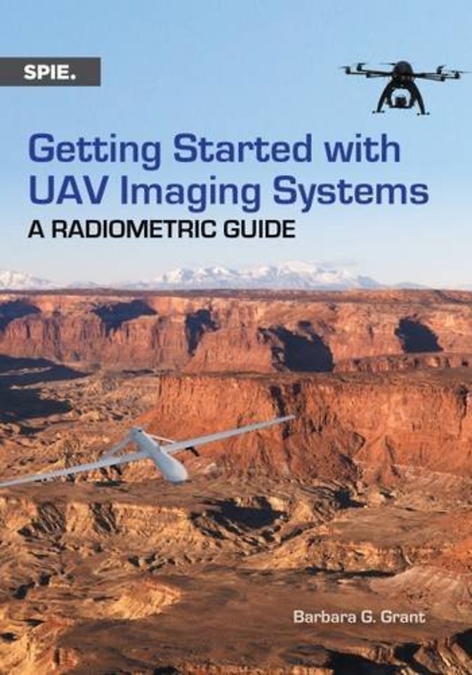 Getting Started with UAV Imaging Systems – A Radiometric Guide
