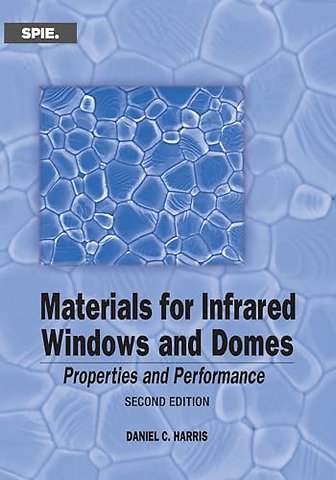 Materials for Infrared Windows and Domes – Properties and Performance