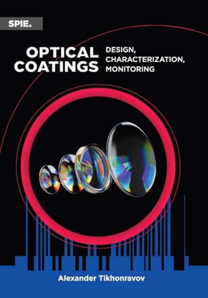 Optical Coatings – Design, Characterization, Monitoring