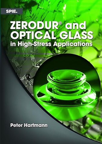 ZERODUR® and Optical Glass in High–Stress Applications