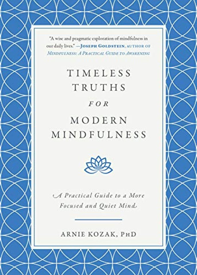 Timeless Truths for Modern Mindfulness
