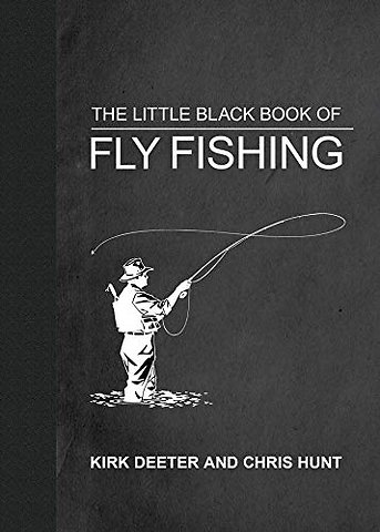 The Little Black Book of Fly Fishing