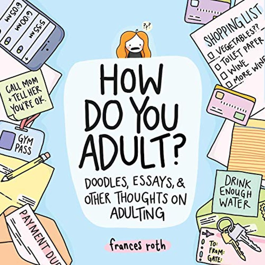 How Do You Adult?
