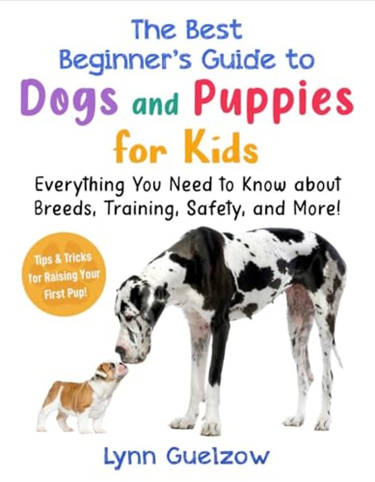 The Best Beginner's Guide to Dogs and Puppies for Kids