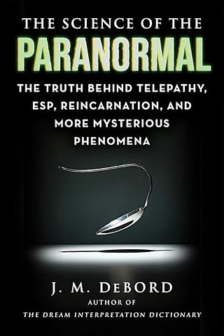 The Science of the Paranormal