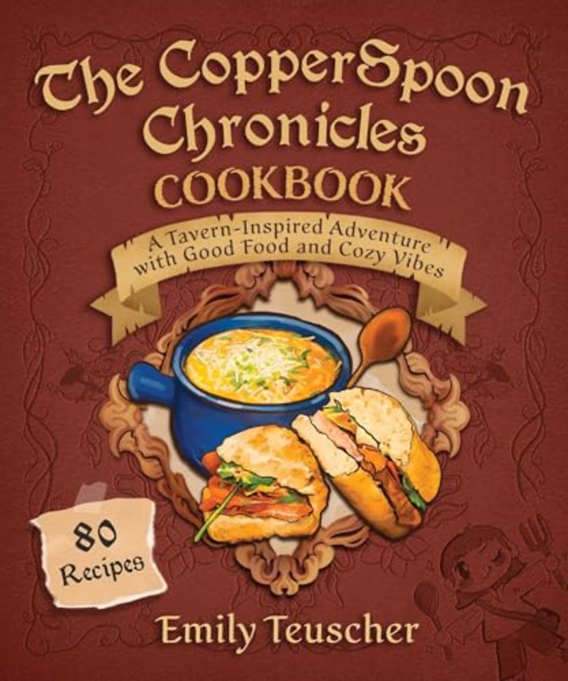 The CopperSpoon Chronicles Cookbook