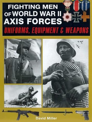Fighting Men of World War II: Axis Forces