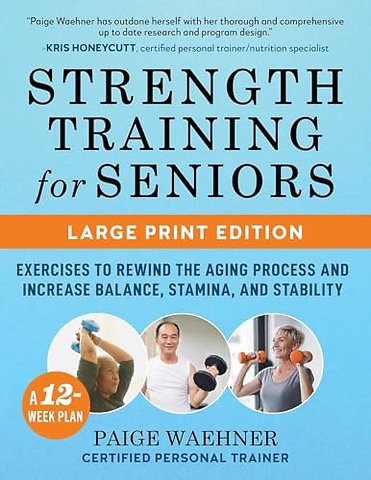 Strength Training for Seniors (LARGE PRINT EDITION)