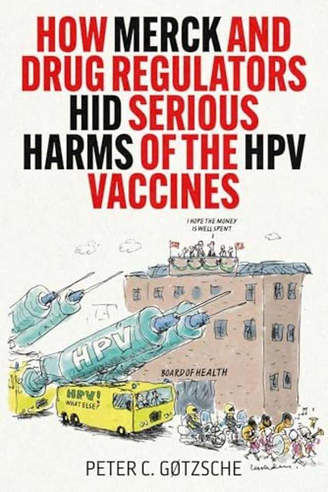 How Merck and Drug Regulators Hid Serious Harms of the HPV Vaccines