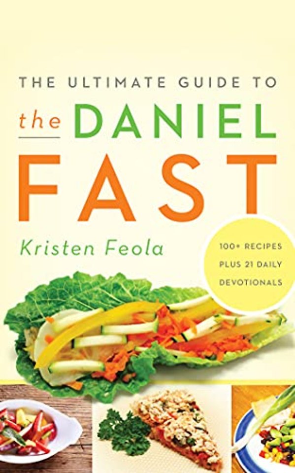 ULTIMATE GUIDE TO THE DANIEL FAST