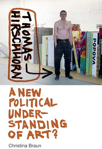 Thomas Hirschhorn – A New Political Understanding of Art?