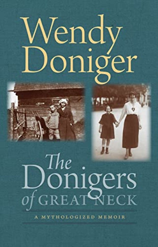 The Donigers of Great Neck – A Mythologized Memoir