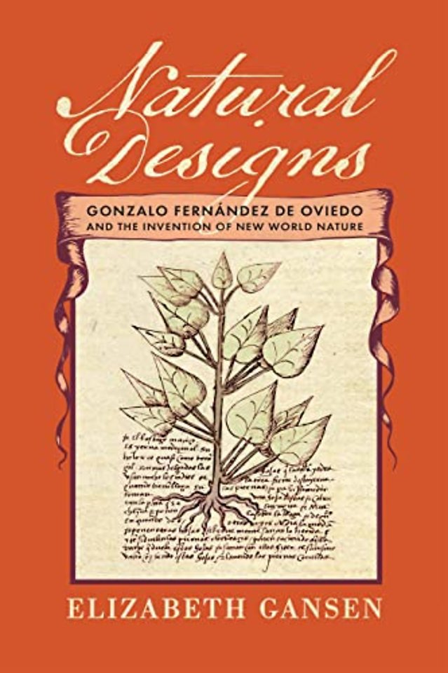 Natural Designs – Gonzalo Fernández De Oviedo and the Invention of New World Nature