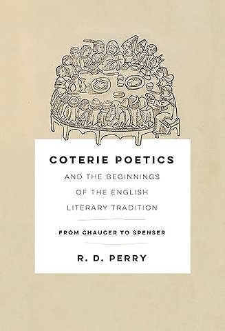 Coterie Poetics and the Beginnings of the Englis – From Chaucer to Spenser