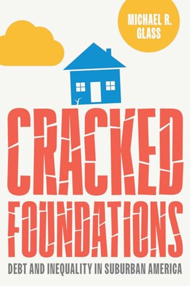 Cracked Foundations – Debt and Inequality in Suburban America