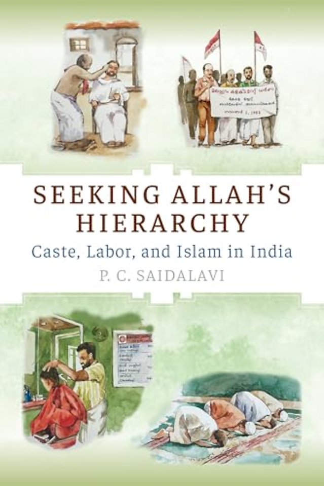 Seeking Allah`s Hierarchy – Caste, Labor, and Islam in India