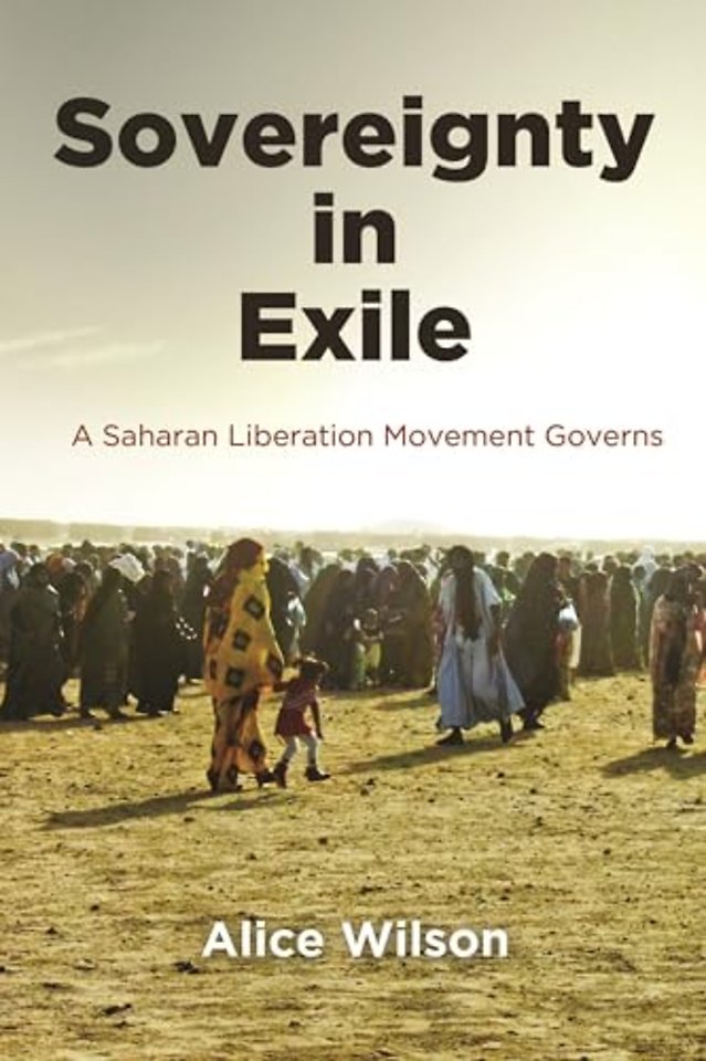Sovereignty in Exile – A Saharan Liberation Movement Governs