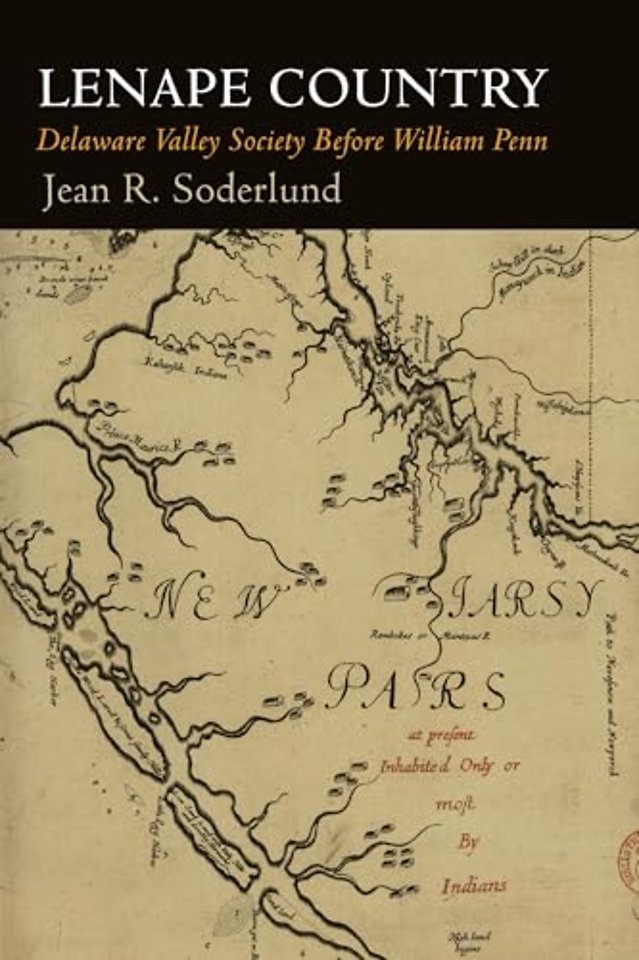 Lenape Country – Delaware Valley Society Before William Penn
