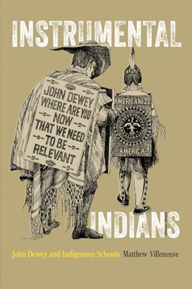 Instrumental Indians – John Dewey and Indigenous Schools