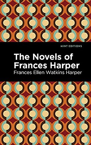 The Novels of Frances Harper