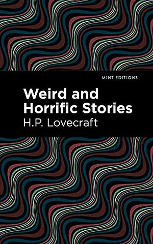 Weird and Horrific Stories
