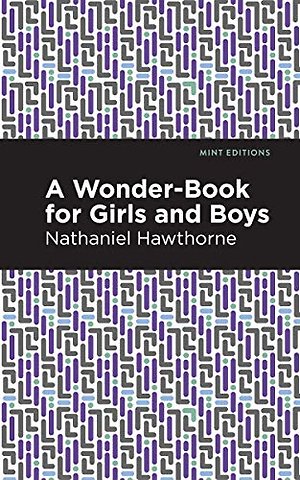 A Wonder Book for Girls and Boys