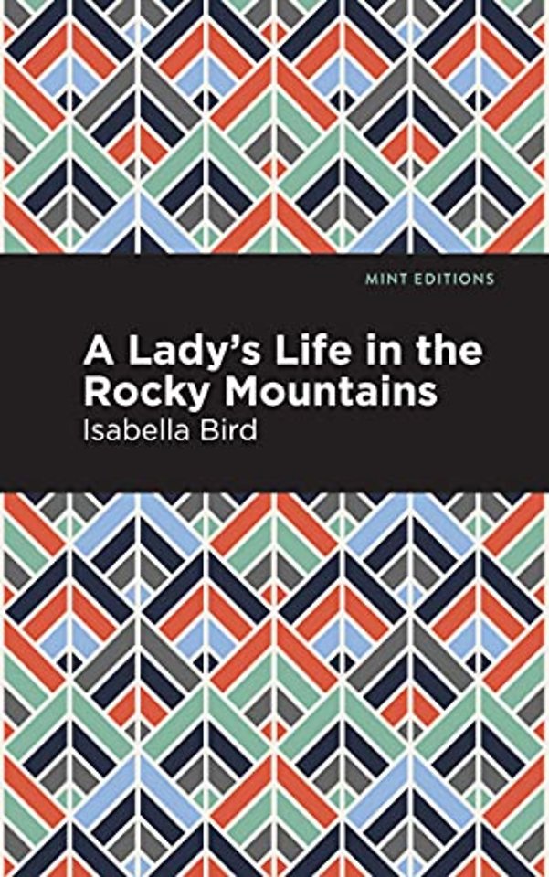 A Lady's Life in the Rocky Mountains