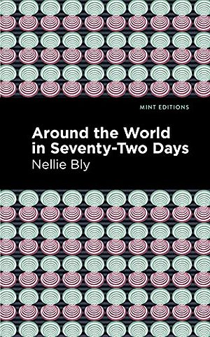 Around the World in Seventy-Two Days