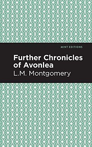 Further Chronicles of Avonlea