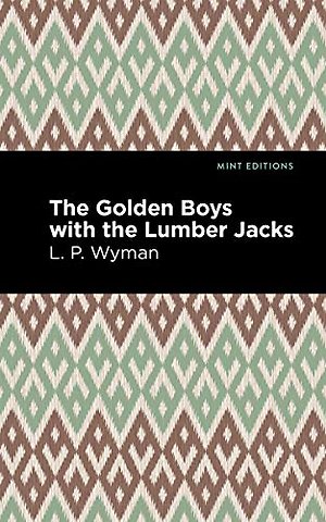 The Golden Boys With the Lumber Jacks