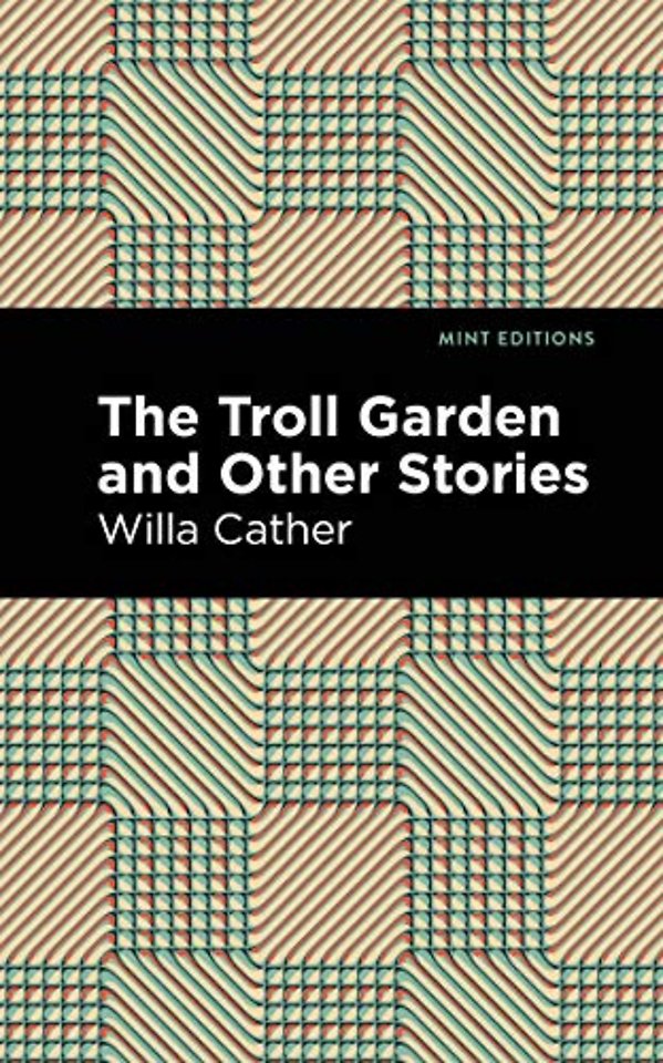 The Troll Garden And Other Stories