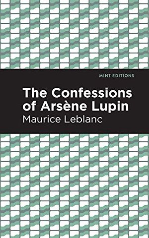 The Confessions of Arsene Lupin