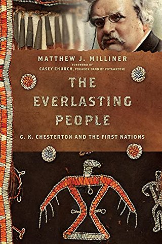 The Everlasting People – G. K. Chesterton and the First Nations