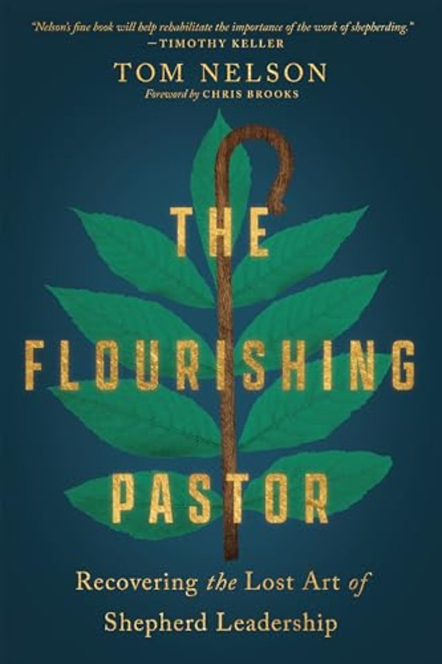 The Flourishing Pastor – Recovering the Lost Art of Shepherd Leadership