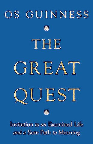 The Great Quest – Invitation to an Examined Life and a Sure Path to Meaning