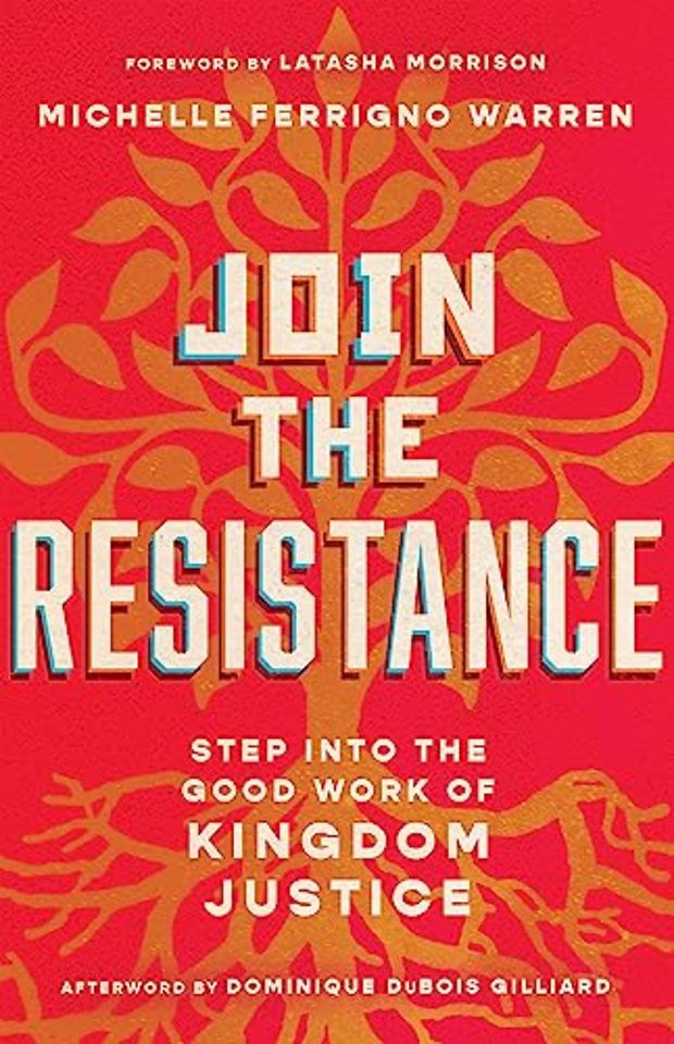Join the Resistance – Step into the Good Work of Kingdom Justice