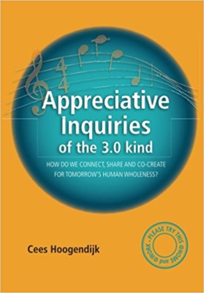 Appreciative Inquiries of the 3.0 kind Appreciative Inquiries of the 3.0 kind