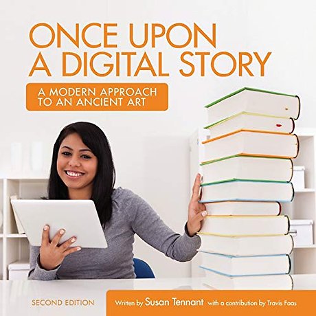 Once Upon a Digital Story – A Modern Approach to an Ancient Art