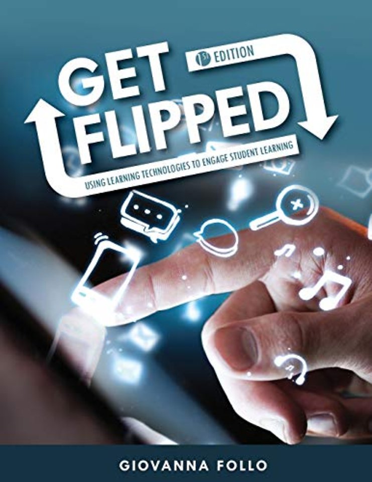Get Flipped – Using Learning Technologies to Engage Student Learning