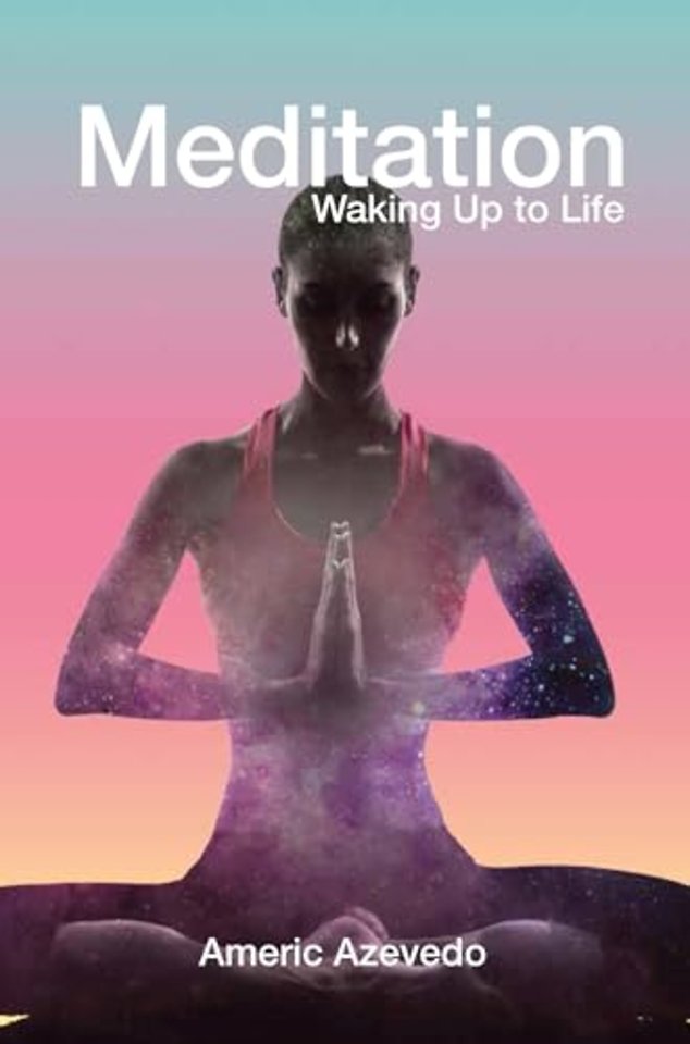 Meditation – Waking Up to Life