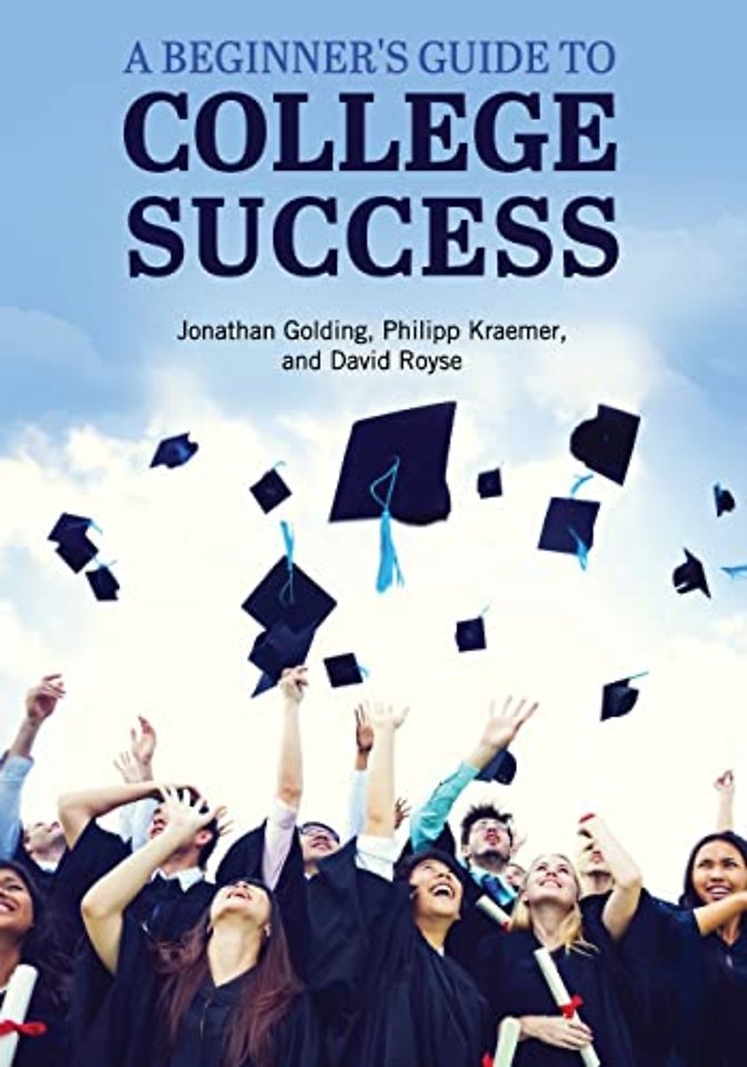 A Beginner`s Guide to College Success